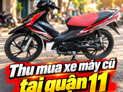 Thu Mua Xe Máy Cũ Tại Quận 11