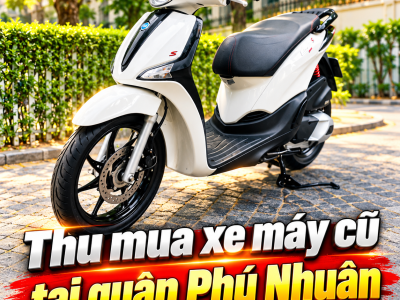 Thu mua xe máy cũ tại Quận Phú Nhuận