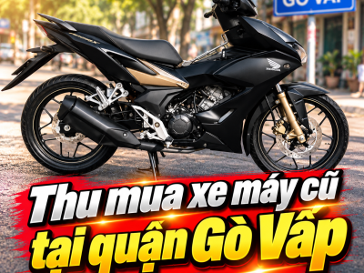 Thu mua xe máy cũ tại Quận Gò Vấp