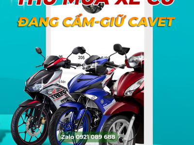 THU MUA XE ĐANG CẦM - GIỮ CAVET