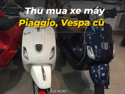 Thu mua xe máy Piaggio, Vespa cũ