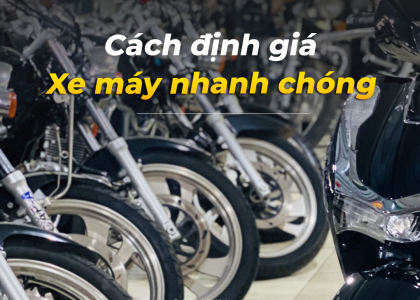 Cách định giá xe máy cũ nhanh
